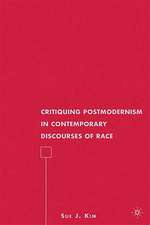 Critiquing Postmodernism in Contemporary Discourses of Race