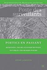 Poetics en passant: Redefining the Relationship between Victorian and Modern Poetry