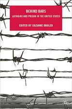 Behind Bars: Latino/as and Prison in the United States