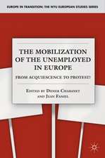 The Mobilization of the Unemployed in Europe: From Acquiescence to Protest?