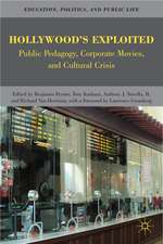 Hollywood’s Exploited: Public Pedagogy, Corporate Movies, and Cultural Crisis