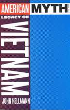 American Myth and the Legacy of Vietnam