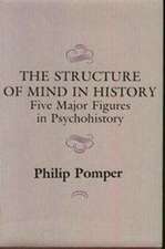 The Structure of Mind in History – Five Major Figures in Psychohistory