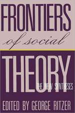 Frontiers of Social Theory – The New Syntheses (Paper)