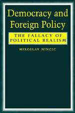 Democracy and Foreign Policy – The Falllacy of Political Realism