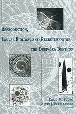 Reproduction, Larval Biology and Recruitment of the Deep–Sea Benthos