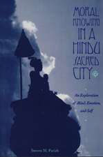 Moral Knowing in a Hindu Sacred City – An Exploration of Mind, Emotion & Self (Paper)