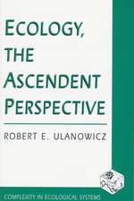 Ecology, the Ascendant Perspective