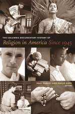 The Columbia Documentary History of Religion in America Since 1945