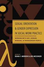 Sexual Orientation and Gender Expression in Social Work Practice – Working with Gay, Lesbian, Bisexual, and Transgender People