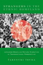 Strangers in the Ethnic Homeland – Japanese Brazilian Return Migration in Transnational Perspective