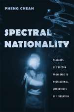 Spectral Nationality – Passages of Freedom from Kant to Postcolonial Literatures of Liberation