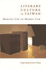 Literary Culture in Taiwan – Martial Law to Market Law