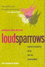 Loud Sparrows – Contemporary Chinese Short–Shorts