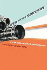 Eye of the Century – Film, Experience, Modernity