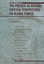 The Present as History – Critical Perspectives on Global Power