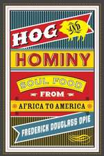 Hog and Hominy – Soul Food from Africa to America