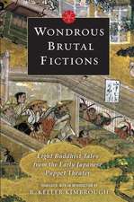 Wondrous Brutal Fictions – Eight Buddhist Tales from the Early Japanese Puppet Theater