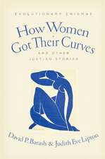 How Women Got Their Curves and Other Just–So Stories