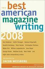 The Best American Magazine Writing 2008 – Compiled by the American Society of Magazine Editors