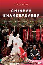 Chinese Shakespeares – A Century of Cultural Exchange