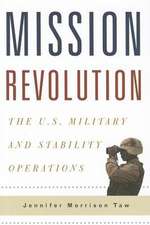 Mission Revolution – The U.S. Military and Stability Operations