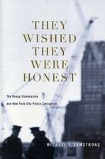 They Wished They Were Honest – The Knapp Commission and New York City Police Corruption