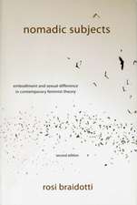 Nomadic Subjects – Embodiment and Sexual Difference in Contemporary Feminist Theory 2e