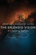 The Splendid Vision – Reading a Buddhist Sutra