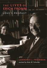 The Lives of Erich Fromm – Love`s Prophet