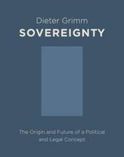 Sovereignty – The Origin and Future of a Political Concept