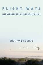 Flight Ways – Life and Loss at the Edge of Extinction