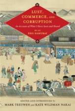 Lust, Commerce, and Corruption – An Account of What I Have Seen and Heard, by an Edo Samurai