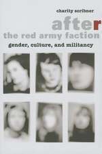 After the Red Army Faction – Gender, Culture, and Militancy