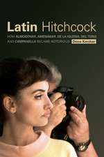 Latin Hitchcock – How Almodóvar, Amenábar, De la Iglesia, Del Toro, and Campanella Became Notorious