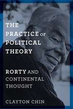 The Practice of Political Theory – Rorty and Continental Thought