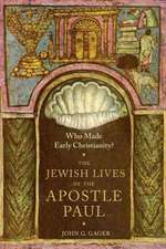 Who Made Early Christianity? – The Jewish Lives of the Apostle Paul