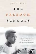 The Freedom Schools – Student Activists in the Mississippi Civil Rights Movement