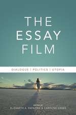 The Essay Film – Dialogue, Politics, Utopia