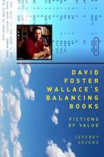 David Foster Wallace′s Balancing Books – Fictions of Value