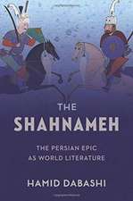 The Shahnameh – The Persian Epic as World Literature