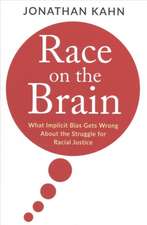 Race on the Brain – What Implicit Bias Gets Wrong About the Struggle for Racial Justice