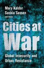 Cities at War – Global Insecurity and Urban Resistance