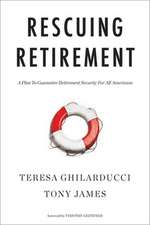 Rescuing Retirement – A Plan To Guarantee Retirement Security For All Americans