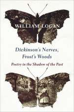 Dickinson′s Nerves, Frost′s Woods – Poetry in the Shadow of the Past