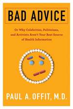 Bad Advice – Or Why Celebrities, Politicians, and Activists Aren`t Your Best Source of Health Information