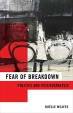 Fear of Breakdown – Politics and Psychoanalysis