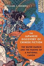 The Japanese Discovery of Chinese Fiction – The Water Margin and the Making of a National Canon