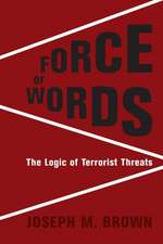 Force of Words – The Logic of Terrorist Threats