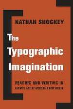 The Typographic Imagination – Reading and Writing in Japan′s Age of Modern Print Media